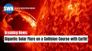 Breaking News: Gigantic Solar Flare and CME on a Collision Course with Earth!