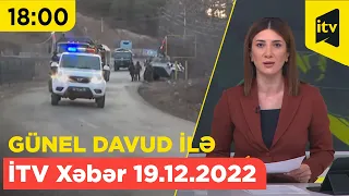 İTV Xəbər | 19.12.2022 | 18:00
