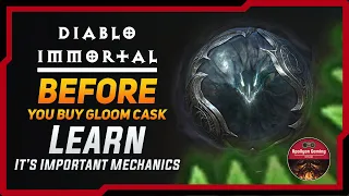 Before you Buy Or Use Gloom Cask - Learn Its Mechanics - How It Works - Diablo Immortal