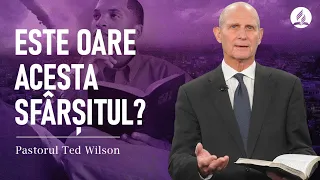 Vremurile din urmă (Ce ar trebui să facem?) - Pastorul Ted Wilson