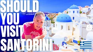 Should YOU Visit Santorini, Greece - Watch Before You Visit!