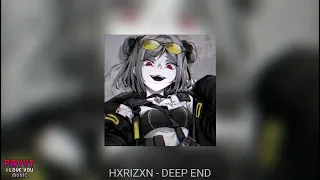 HXRIZXN - DEEP END (slowed ¥ reverb)