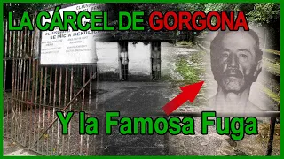 La Cárcel De Gorgona Y La Fuga de  "El Sádico Del Charquito"