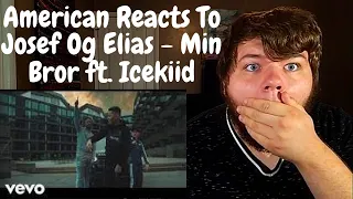 American Reacts To | Josef Og Elias - Min Bror ft. Icekiid | Danish Rap