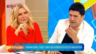 Hakan Ural Sibel Can'a Övgüler Yağdırdı!? - Gel Konuşalım