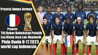 Final Piala Dunia U-17 2023 Prancis Jumpa Jerman Fifa World cup Indonesia 2023