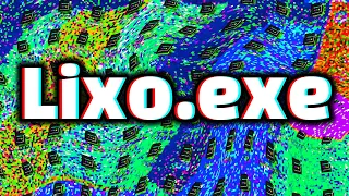 Lixo.exe - Cruel Computer Virus [EPILEPSY WARNING]