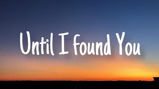 Stephen Sanchez - Until I Found You (Lyrics) | Ali Gatie, Lewis Capaldi, Ed Sheeran,…(Mix)