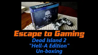 Dead Island 2 "Hell-A Edition" Un-boxing,  Escape To Gaming