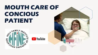 Mouth Care Concious Patient nursing procedure