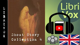 Ghost Story Collection 004 by VARIOUS read by Various | Full Audio Book