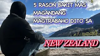 5 REASONS BAKIT MAS MAGANDANG MAGTRABAHO DITO SA NEW ZEALAND | AKING NAPAGTANTO