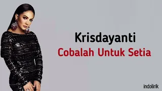 Krisdayanti - Cobalah Untuk Setia | Lirik Lagu Indonesia