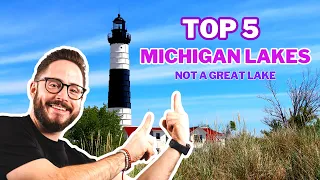 Top 5 Lakes In Michigan that are NOT a Great Lake