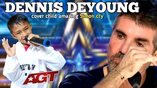 GOLDEN buzzer Agt 2024 Simon cried hearing the voice of this child's song Dennis Deyoung