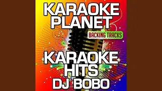 Love Is All Around (Karaoke Version) (Originally Performed By DJ Bobo)