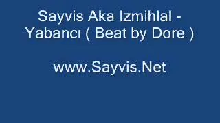 Sayvis Aka Izmihlal - Yabancı