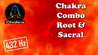 (Chakra Combos) ROOT and SACRAL Combined Tuning/Balancing