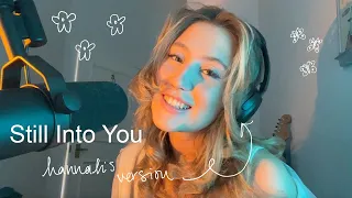 Still into You by Paramore (Hannah’s version)