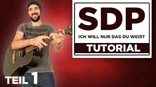 Ich will nur dass du weißt - SDP - Gitarre lernen - Teil 1