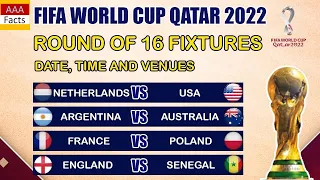 FIFA WORLD CUP 2022 ROUND 16 FIXTURES | World Cup Round 16 Fixtures | World Cup Fixtures Today | aaa
