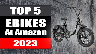 The Top 5 Best eBikes 2023