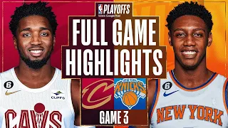 New York Knicks vs. Cleveland Cavaliers Full Game 3 Highlights | Apr 21 | 2022-2023 NBA Playoffs