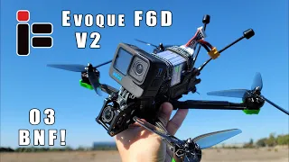 iFlight Evoque F6D V2 DJI O3 Air Unit BNF Review 👍