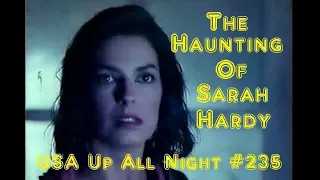 Up All Night Review #235: The Haunting of Sarah Hardy
