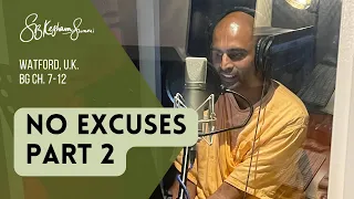 No Excuses Part 2 | Svayam Bhagavan Keshava Maharaj
