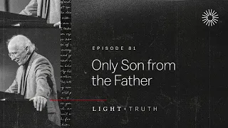 Only Son from the Father