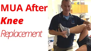 MUA Manual Therapy After Knee Replacement