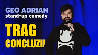 Geo Adrian | ”Trag concluzii” | Stand-up Comedy