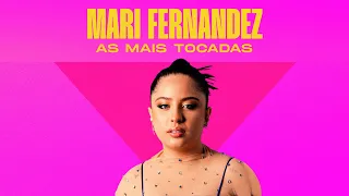 Mari Fernandez: As Mais Tocadas | Filtr Brasil