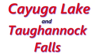 Taughannock Falls and Cayuga Lake, New York - Travels With Phil