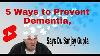 5 Ways to Prevent Dementia, Says Dr. Sanjay Gupta .  #acnnlifearena #shorts