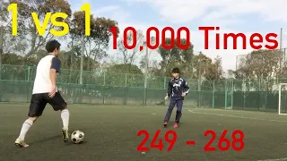 What if a Man Trains 1 vs 1 for 10,000 Times? - 249 - 268 Full Version | Dribbling Progress