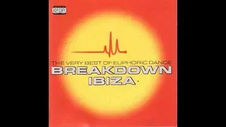 The Very Best of Euphoric Dance, Breakdown Ibiza (CD1)