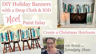 Easy DIY Holiday Banner IOD NOEL Paint Inlay & Drop Cloth