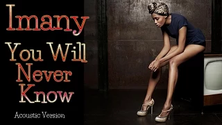 Imany - You Will Never Know -acoustic (SR) - HD