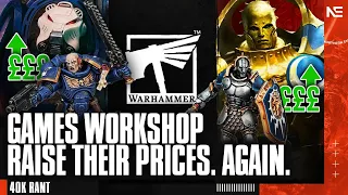 Games Workshop Raise Their Prices AGAIN. This is an INSULT to Hobbyists. A 40K Rant.