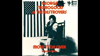George Thorogood & The Destroyers - Move it on Over (Live / Remastered)