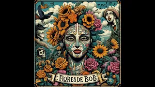 PELIGROSO   FLORES DE BOB