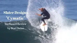 Kelly Slater Designs "Cymatic" Surfboard Review by Noel Salas Ep.66