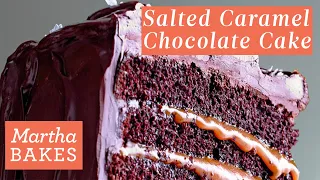 Martha Stewart’s Salted Caramel 6-Layer Chocolate Cake | Martha Bakes Recipes