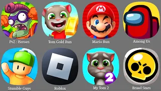 PvZ : Heroes,Tom Gold Run,Super Mario Run,Among Us,My Tom 2,Brawl Stars,Roblox,Stumble Guys