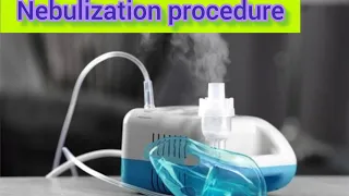 Nebulization procedure | what is nebulizer ? A nursing procedure .