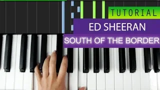 Ed Sheeran - South of the Border Feat.  Camila Cabello  Cardi B - Piano Tutorial - Midi Download
