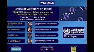 Series of webinars on mpox: SESSION 3: Standard Case Management, Prevention and Control of mpox