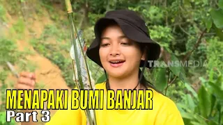 MENAPAKI BUMI BANJAR | JEJAK PETUALANG (01/07/23) Part 3